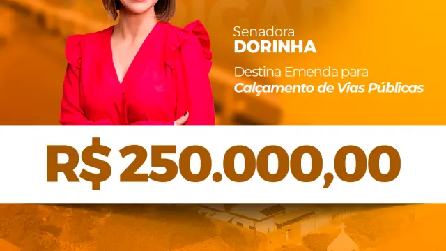 SENADORA DORINHA DESTINA EMENDA PARA CALÇAMENTO